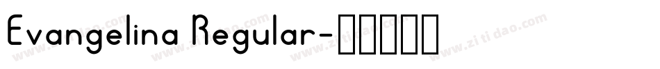 Evangelina Regular字体转换